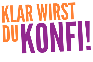 Klar wirst du Konfi! Spruch - Copyright: Kirchenkreis Lübeck-Lauenburg